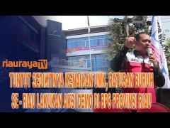 RATUSAN BURUH SE-RIAU SERBU KANTOR BPS RIAU, MINTA UMK DINAIKKAN